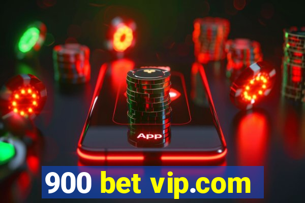 900 bet vip.com